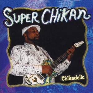 Super Chikan ดาวน์โหลดและฟังเพลงฮิตจาก Super Chikan