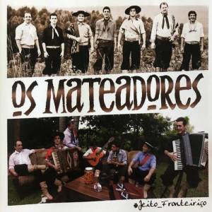 Os Mateadores ดาวน์โหลดและฟังเพลงฮิตจาก Os Mateadores