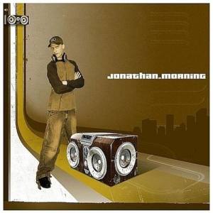 Jonathan Morning ดาวน์โหลดและฟังเพลงฮิตจาก Jonathan Morning