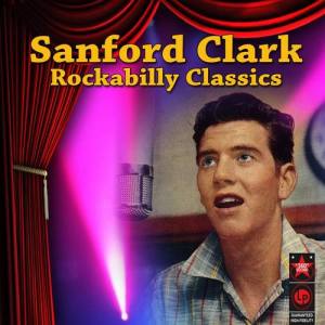 Sanford Clark ดาวน์โหลดและฟังเพลงฮิตจาก Sanford Clark