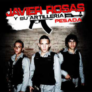 Javier Rosas Y Su Artillería Pesada ดาวน์โหลดและฟังเพลงฮิตจาก Javier Rosas Y Su Artillería Pesada