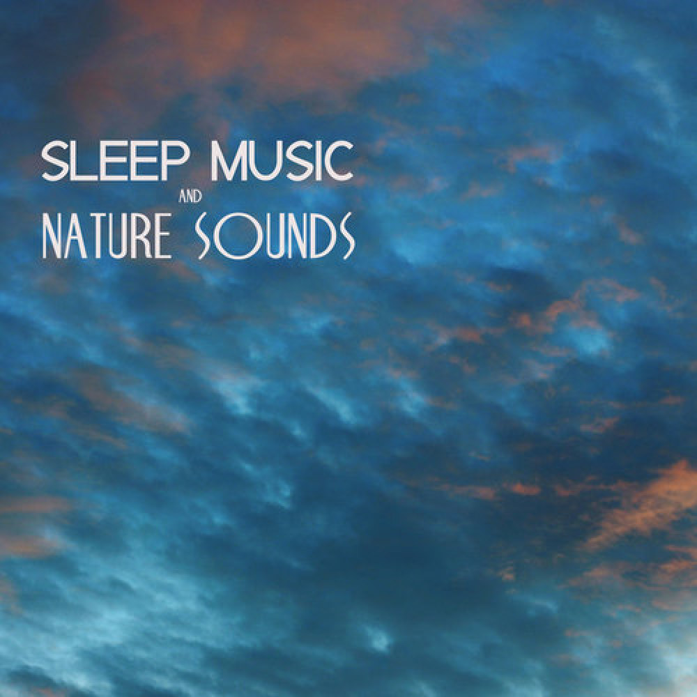 Nature Sounds for Sleep and Relaxation