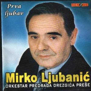 Mirko Ljubanic ดาวน์โหลดและฟังเพลงฮิตจาก Mirko Ljubanic