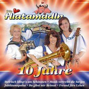 Die Hiatamadln ดาวน์โหลดและฟังเพลงฮิตจาก Die Hiatamadln
