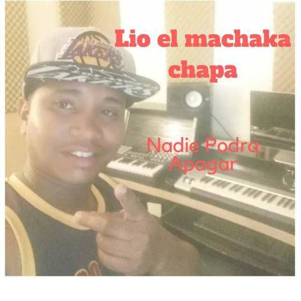 Lio El machaka chapa
