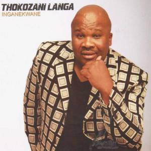 Thokozani Langa ดาวน์โหลดและฟังเพลงฮิตจาก Thokozani Langa