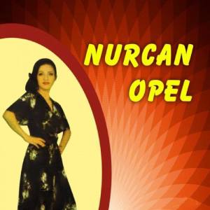 Nurcan Opel ดาวน์โหลดและฟังเพลงฮิตจาก Nurcan Opel
