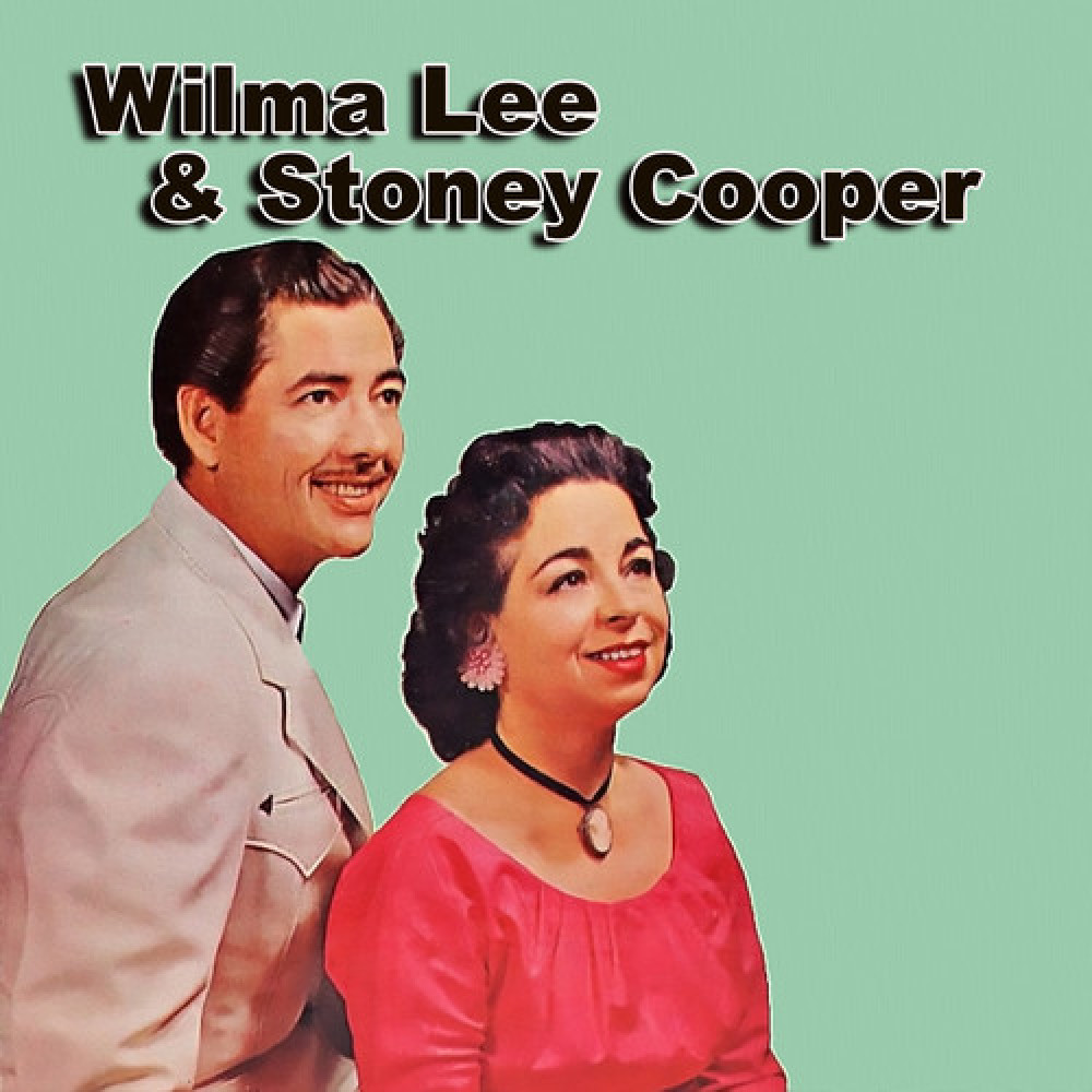 Wilma Lee & Stoney Cooper