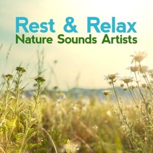 Rest & Relax Nature Sounds Artists ดาวน์โหลดและฟังเพลงฮิตจาก Rest & Relax Nature Sounds Artists