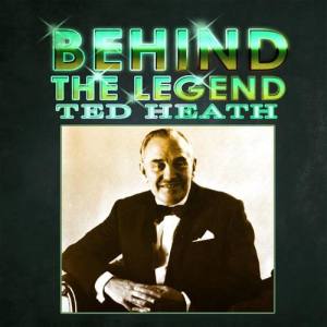 Ted Heath and His Music ดาวน์โหลดและฟังเพลงฮิตจาก Ted Heath and His Music