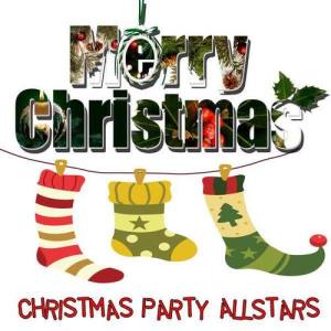 Christmas Party Allstars ดาวน์โหลดและฟังเพลงฮิตจาก Christmas Party Allstars