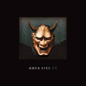 Onyx Eyes ดาวน์โหลดและฟังเพลงฮิตจาก Onyx Eyes
