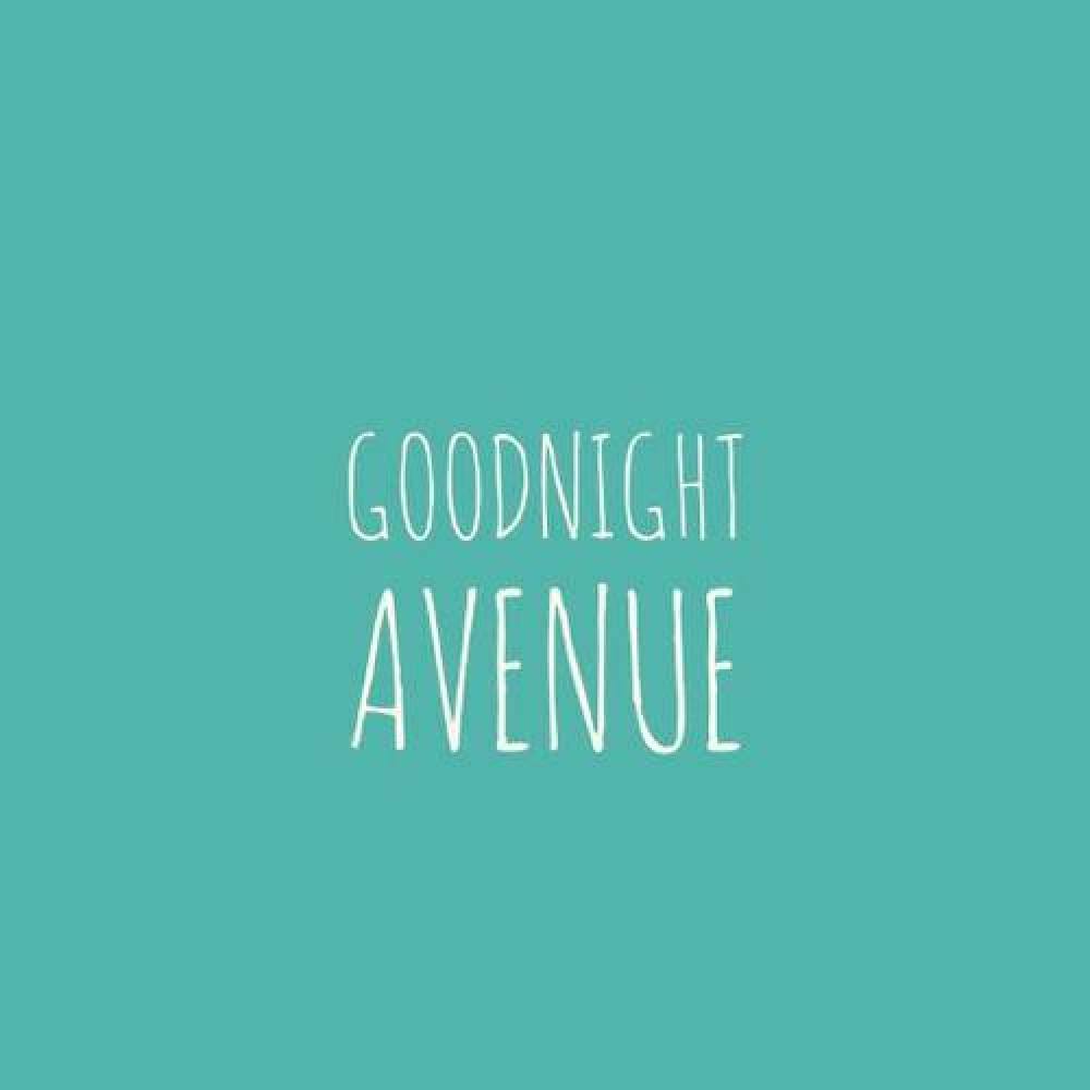 Goodnight Avenue