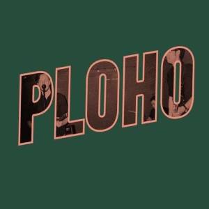 Ploho ดาวน์โหลดและฟังเพลงฮิตจาก Ploho