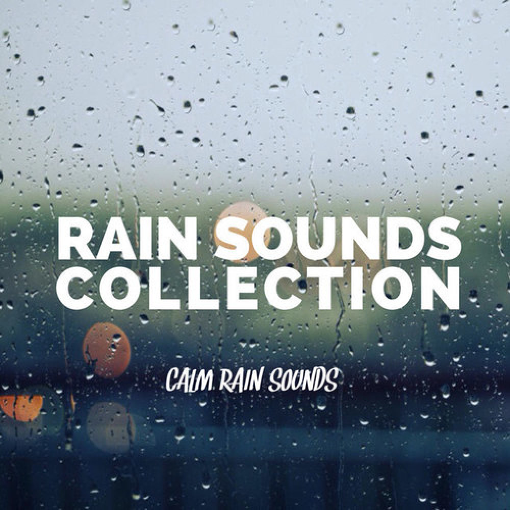 Rain Sounds Collection