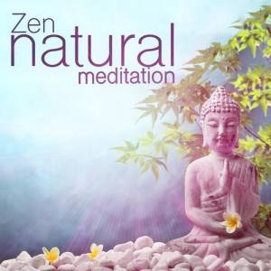 Zen Natural Meditation ดาวน์โหลดและฟังเพลงฮิตจาก Zen Natural Meditation