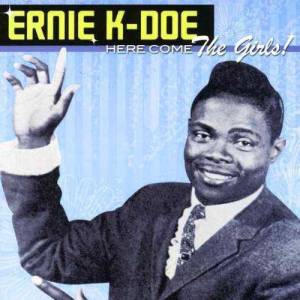 Ernie-k-doe ดาวน์โหลดและฟังเพลงฮิตจาก Ernie-k-doe