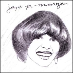 Jaye P Morgan ดาวน์โหลดและฟังเพลงฮิตจาก Jaye P Morgan