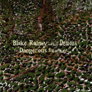 Blake Rainey and His Demons ดาวน์โหลดและฟังเพลงฮิตจาก Blake Rainey and His Demons