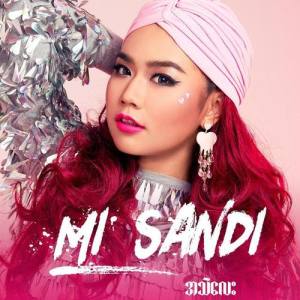 Mi Sandi ดาวน์โหลดและฟังเพลงฮิตจาก Mi Sandi