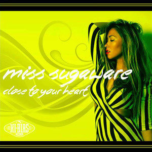 收聽Miss Sugaware的Close to Your Heart歌詞歌曲