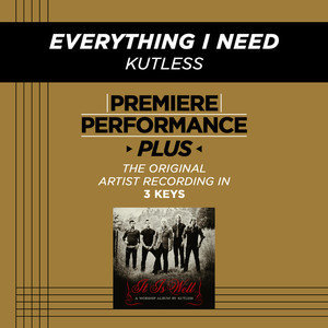 ดาวน์โหลดและฟังเพลง Everything I Need (Medium Key Performance Track Without Background Vocals) พร้อมเนื้อเพลงจาก Kutless