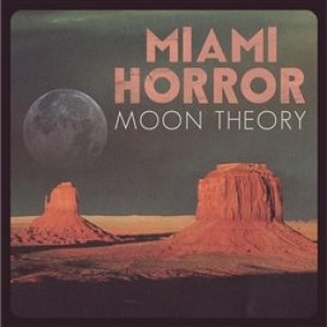 ดาวน์โหลดและฟังเพลง Moon Theory พร้อมเนื้อเพลงจาก Miami Horror