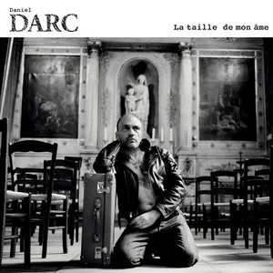 อัลบัม La Taille De Mon Ame ศิลปิน Daniel Darc
