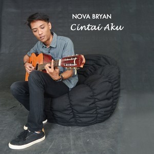 Dengarkan Cintai Aku lagu dari Nova Bryan dengan lirik