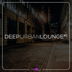 Various Artists的專輯Deep Urban Lounge #2