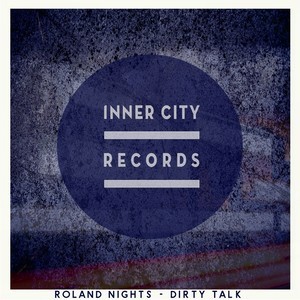 Album Dirty Talk from Roland Nights