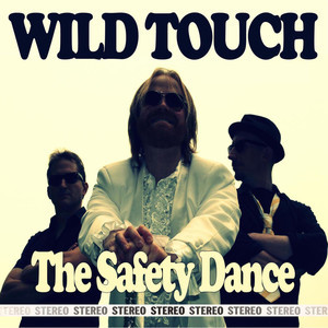 收聽Wild Touch的The Safety Dance歌詞歌曲