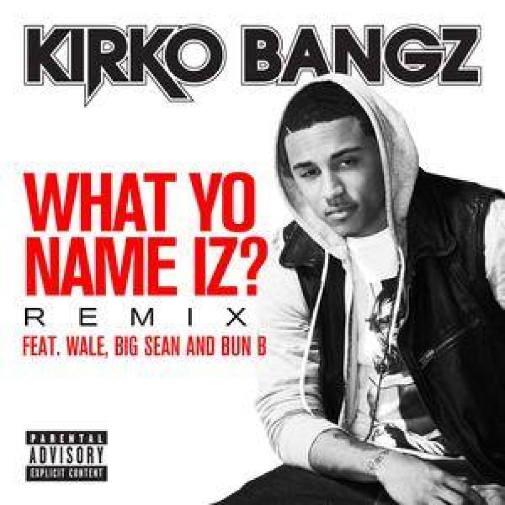 What Yo Name Iz? (feat. Wale, Big Sean and Bun B) (Remix) (Explicit)