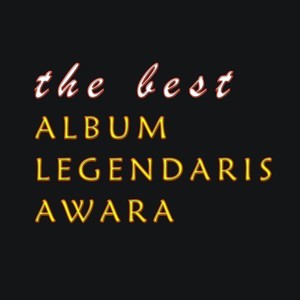 Album The Best Album Legendaris Awara oleh Ida Laila