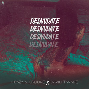 ดาวน์โหลดและฟังเพลง Desnúdate พร้อมเนื้อเพลงจาก Crazy & Orlione
