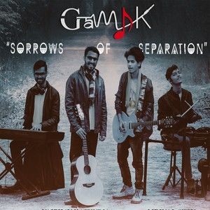 Listen to Sorrows of Separation song with lyrics from Gamak