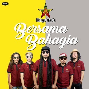 ดาวน์โหลดและฟังเพลง Bersama Bahagia พร้อมเนื้อเพลงจาก GANGSTARASTA