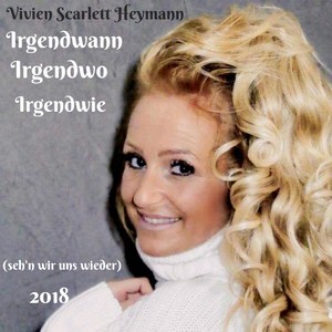 ดาวน์โหลดและฟังเพลง Irgendwann Irgendwo Irgendwie พร้อมเนื้อเพลงจาก Vivien Scarlett Heymann