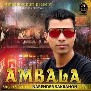 Listen to Ambala song with lyrics from Narender Sakrahon