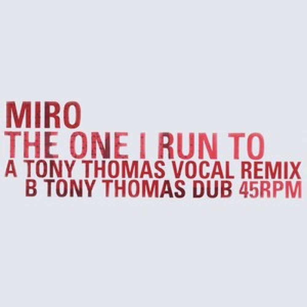 The One I Run To (Tony Thomas Dub)