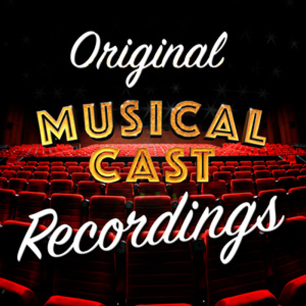 Original Musical Cast Recordings