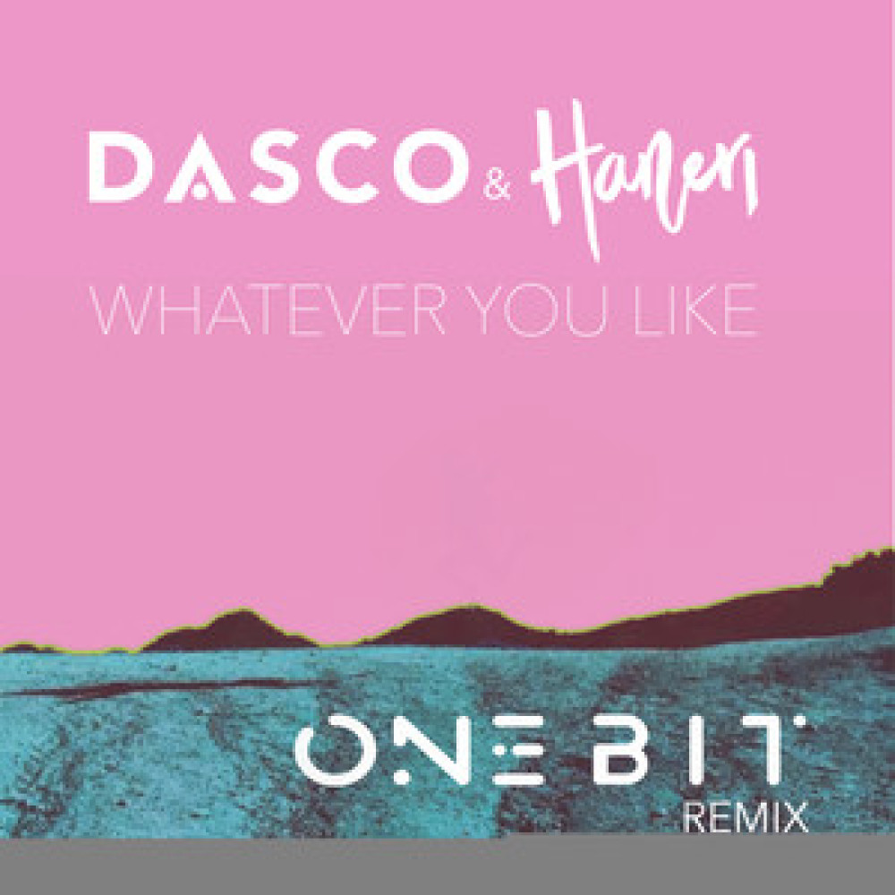 Whatever You Like (One Bit Remix) (Extended Mix) (Extended Mix|One Bit Remix)