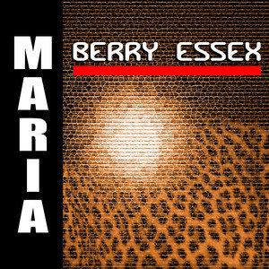收聽Berry Essex的Maria歌詞歌曲