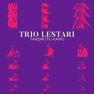 Dengarkan Takdir Itu Kamu lagu dari Trio Lestari dengan lirik