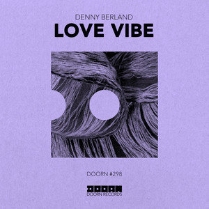 收聽Denny Berland的Love Vibe (Extended Mix)歌詞歌曲