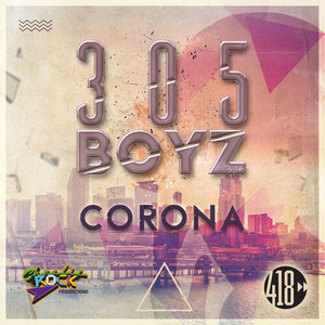 ดาวน์โหลดและฟังเพลง Corona (Luca Debonaire Club Mix) พร้อมเนื้อเพลงจาก 305 BOYZ