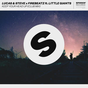 ดาวน์โหลดและฟังเพลง Keep Your Head Up (feat. Little Giants) (Club Edit) พร้อมเนื้อเพลงจาก Lucas & Steve