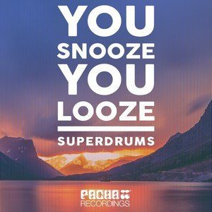 Superdrums的專輯You Snooze You Looze