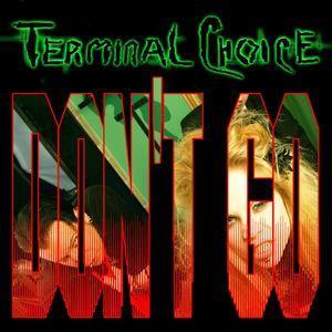 ดาวน์โหลดและฟังเพลง Don't Go พร้อมเนื้อเพลงจาก Terminal Choice
