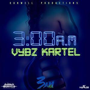 ดาวน์โหลดและฟังเพลง 3am (Explicit) พร้อมเนื้อเพลงจาก Vybz Kartel